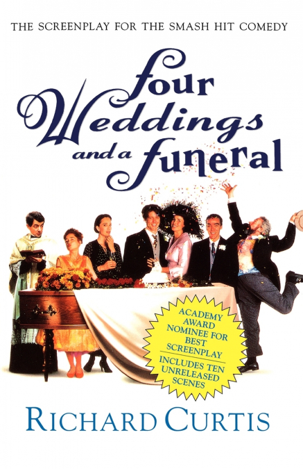 FOUR WEDDINGS AND A FUNERAL