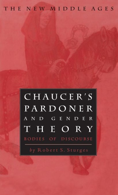 CHAUCER?S PARDONER AND GENDER THEORY