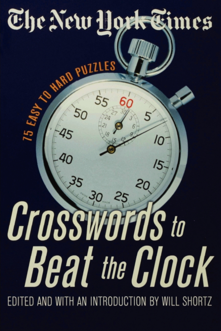 THE NEW YORK TIMES CROSSWORDS TO BEAT THE CLOCK