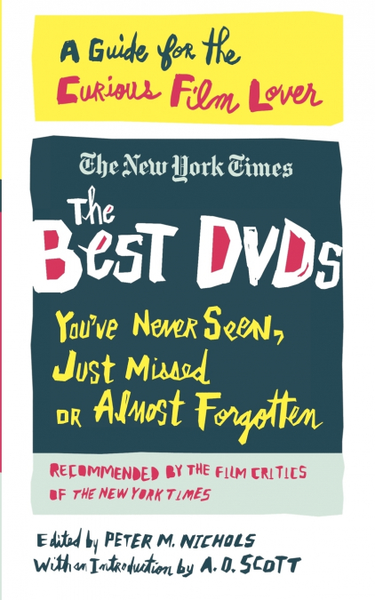 THE BEST DVDS YOU?VE NEVER SEEN, JUST MISSED OR ALMOST FORGO