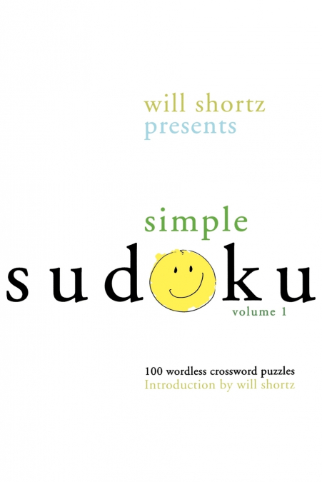 WILL SHORTZ PRESENTS SIMPLE SUDOKU