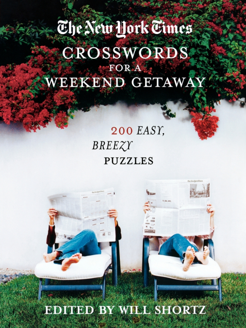 THE NEW YORK TIMES CROSSWORDS FOR A WEEKEND GETAWAY