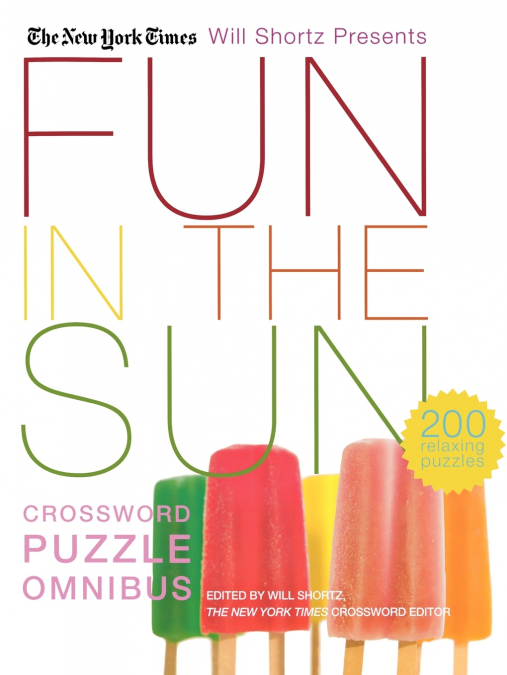 THE NEW YORK TIMES WILL SHORTZ PRESENTS FUN IN THE SUN CROSS