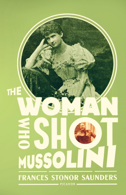 THE WOMAN WHO SHOT MUSSOLINI