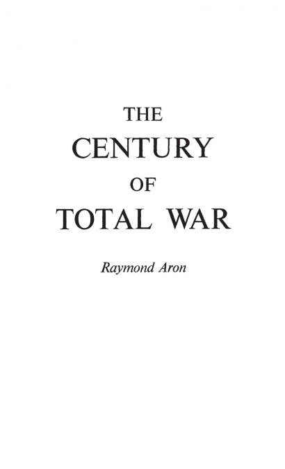 THE CENTURY OF TOTAL WAR