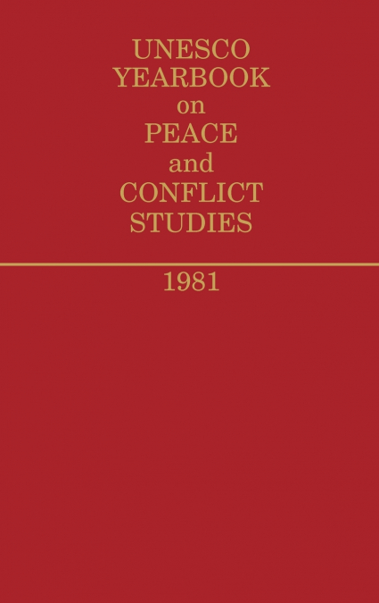 UNESCO YEARBOOK ON PEACE AND CONFLICT STUDIES 1981.