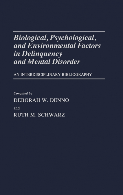 BIOLOGICAL, PSYCHOLOGICAL, AND ENVIRONMENTAL FACTORS IN DELI