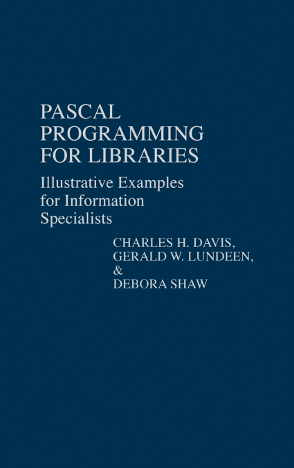 PASCAL PROGRAMMING FOR LIBRARIES