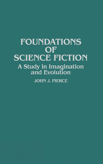 FOUNDATIONS OF SCIENCE FICTION