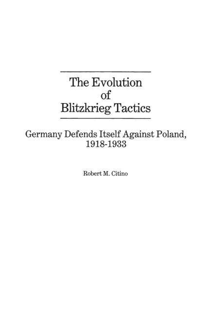 THE EVOLUTION OF BLITZKRIEG TACTICS