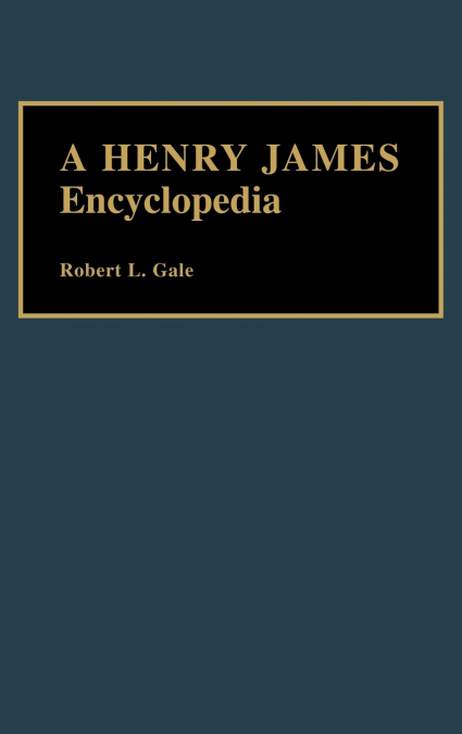 A HENRY JAMES ENCYCLOPEDIA