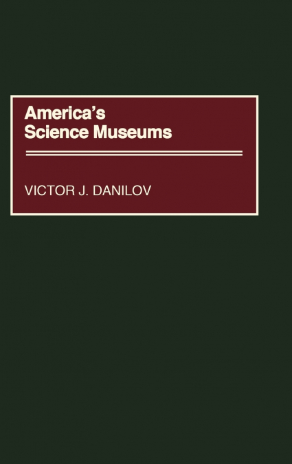 MUSEUMS AND HISTORIC SITES OF THE AMERICAN WEST
