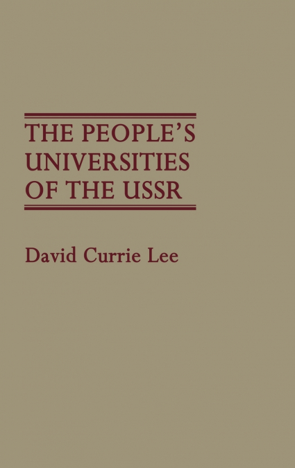 THE PEOPLE?S UNIVERSITIES OF THE USSR