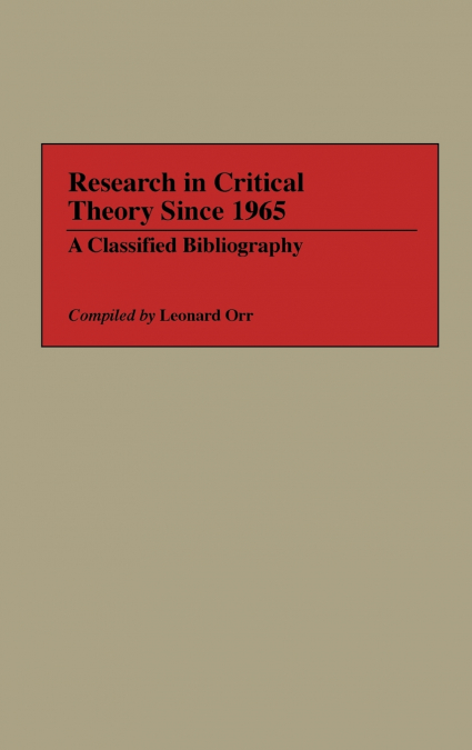 RESEARCH IN CRITICAL THEORY SINCE 1965