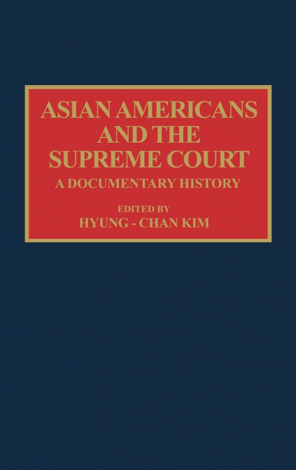 ASIAN AMERICANS AND THE SUPREME COURT