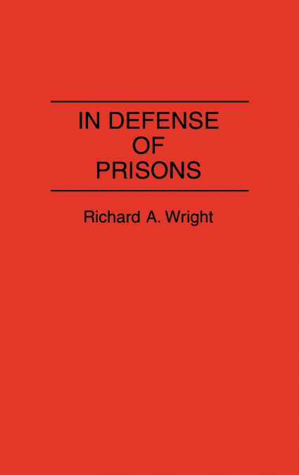 IN DEFENSE OF PRISONS