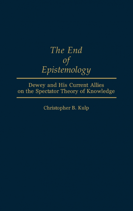 THE END OF EPISTEMOLOGY