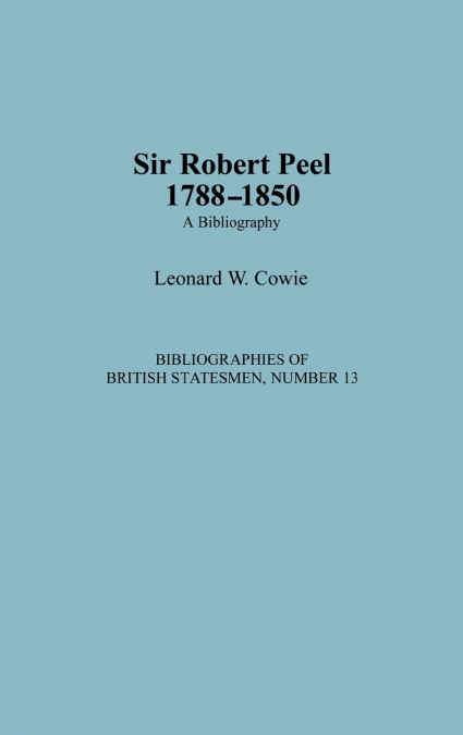 SIR ROBERT PEEL, 1788-1850