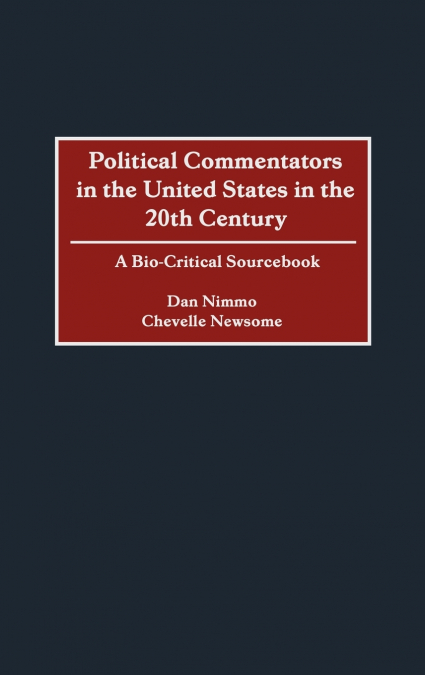 POLITICAL COMMENTATORS IN THE UNITED STATES IN THE 20TH CENT