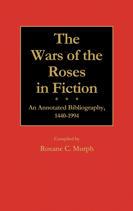 THE WARS OF THE ROSES IN FICTION