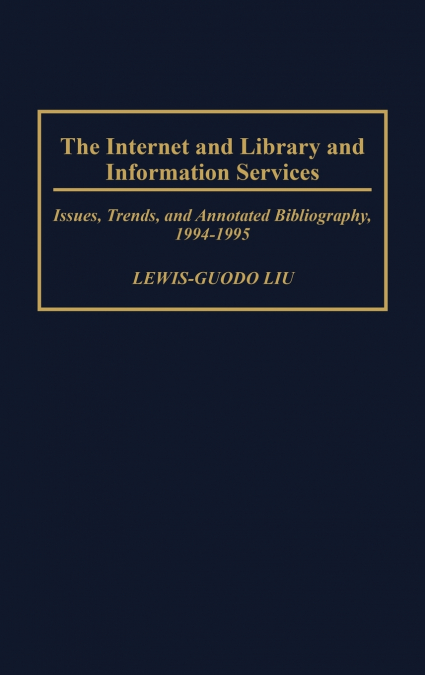 THE INTERNET AND LIBRARY AND INFORMATION SERVICES