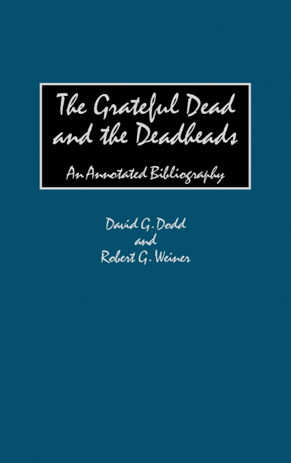 THE GRATEFUL DEAD AND THE DEADHEADS