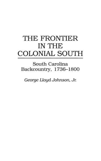THE FRONTIER IN THE COLONIAL SOUTH