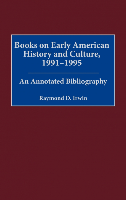 BOOKS ON EARLY AMERICAN HISTORY AND CULTURE, 1991-1995