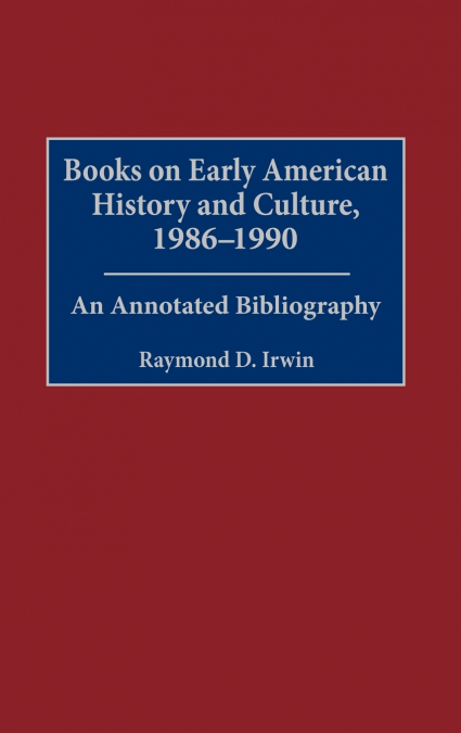 BOOKS ON EARLY AMERICAN HISTORY AND CULTURE, 1991-1995