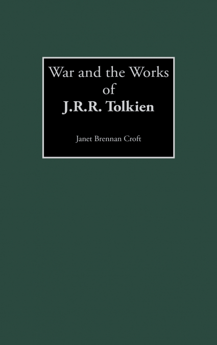 WAR AND THE WORKS OF J.R.R. TOLKIEN