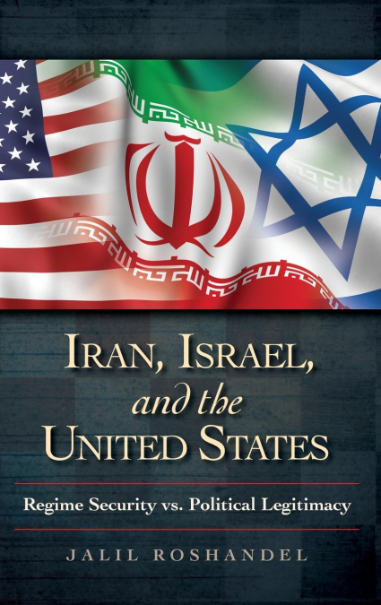IRAN, ISRAEL, AND THE UNITED STATES