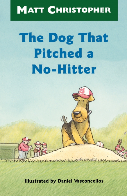 THE DOG THAT PITCHED A NO-HITTER