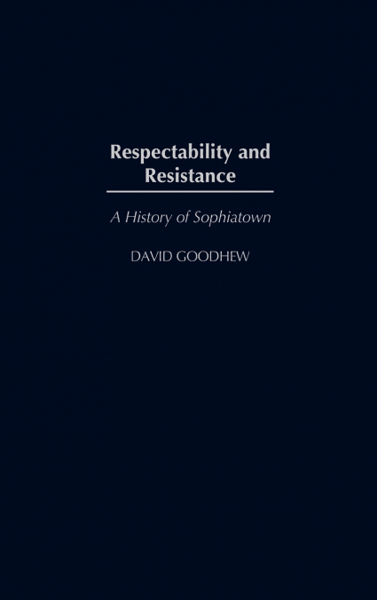 RESPECTABILITY AND RESISTANCE