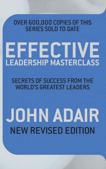 EFFECTIVE LEADERSHIP MASTERCLASS