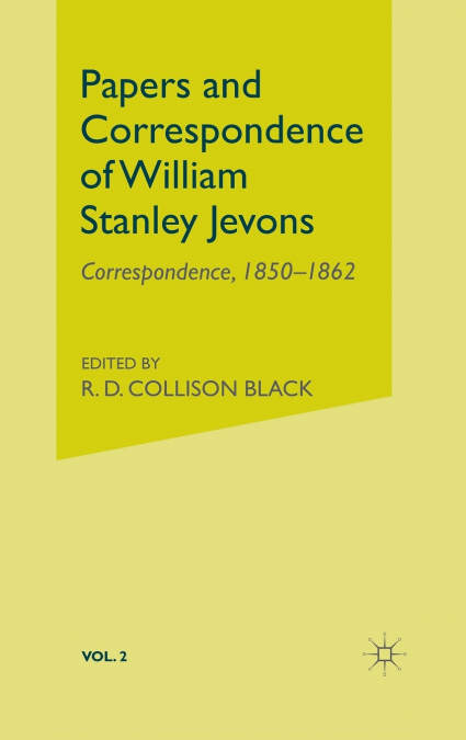 PAPERS AND CORRESPONDENCE OF WILLIAM STANLEY JEVONS