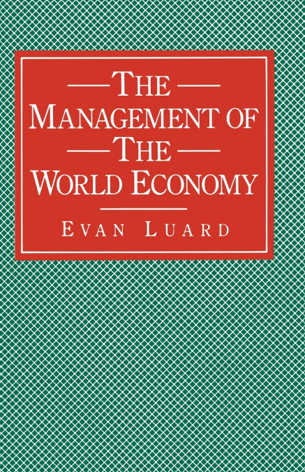 THE MANAGEMENT OF THE WORLD ECONOMY
