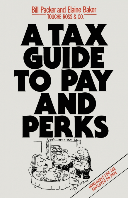 A TAX GUIDE TO PAY AND PERKS