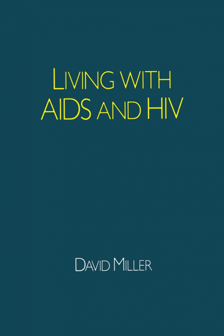 LIVING WITH AIDS AND HIV
