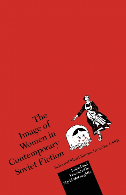 THE IMAGE OF WOMEN IN CONTEMPORARY SOVIET FICTION