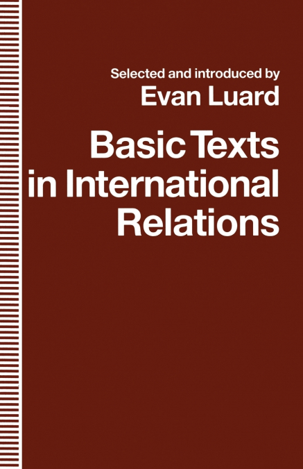 BASIC TEXTS IN INTERNATIONAL RELATIONS