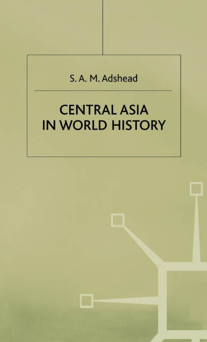 CENTRAL ASIA IN WORLD HISTORY