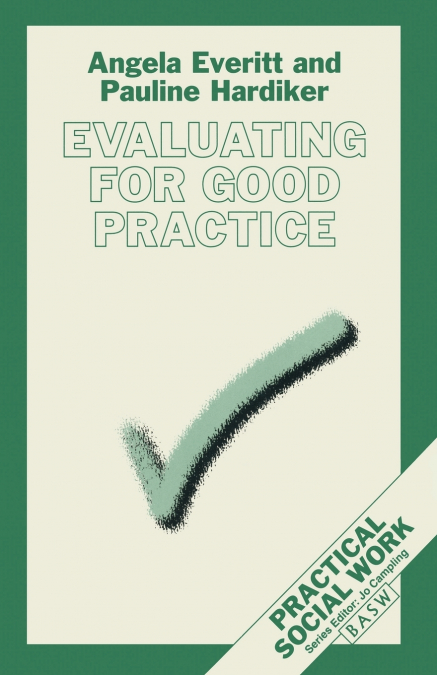 EVALUATING FOR GOOD PRACTICE
