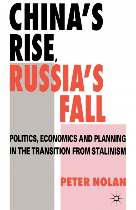 CHINA?S RISE, RUSSIA?S FALL