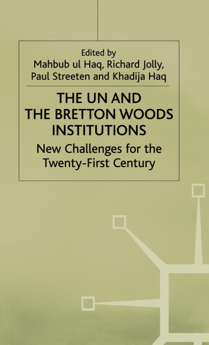 UN AND THE BRETTON WOODS INSTITUTE