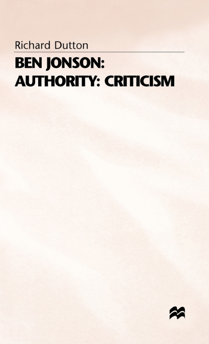 BEN JONSON AUTHORITY CRITICISM