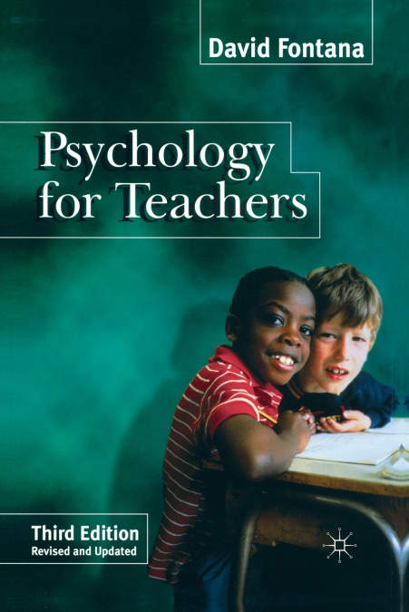 PSYCHOLOGY FOR TEACHERS