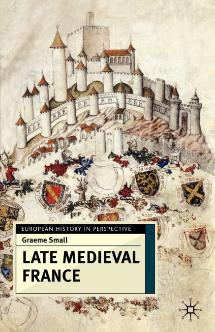 LATE MEDIEVAL FRANCE