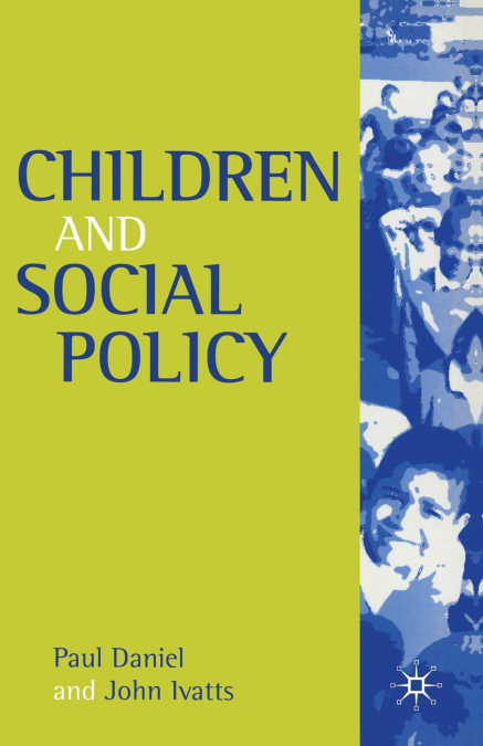 CHILDREN AND SOCIAL POLICY