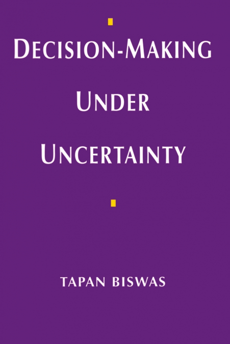 DECISION-MAKING UNDER UNCERTAINTY