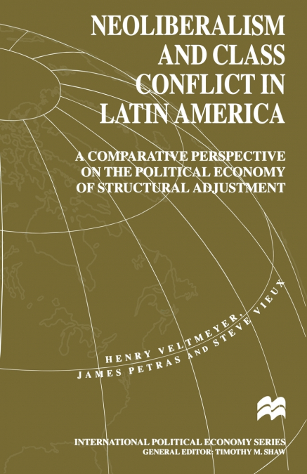 NEOLIBERALISM AND CLASS CONFLICT IN LATIN AMERICA